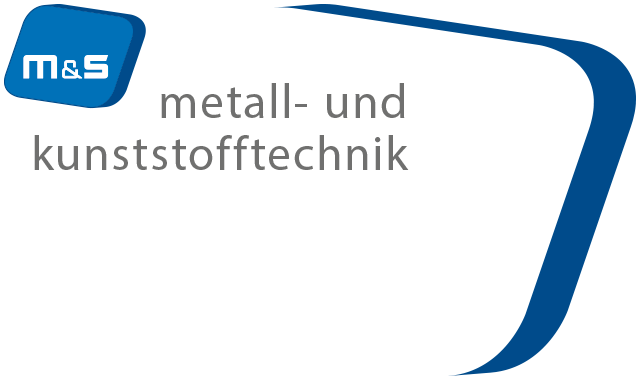 M & S Metall- und Kunststofftechnik